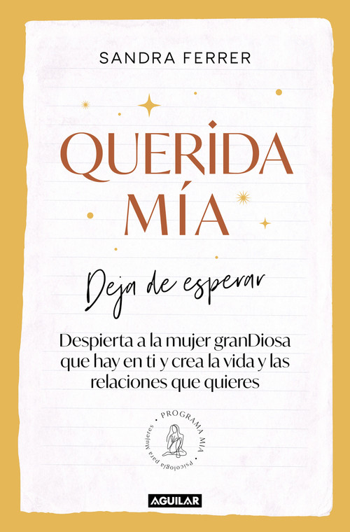 Querida mía: Deja de esperar, despierta la mujer granDiosa que hay en ti y crea la vida y las relaciones que quieres / My Dearest: .. (Spanish Edition) by Sandra Ferrer, 9788403523180