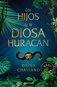 Los hijos de la Diosa Huracán / Goddess Hurricane's Children (Spanish Edition) by Daína Chaviano, 9788466350730