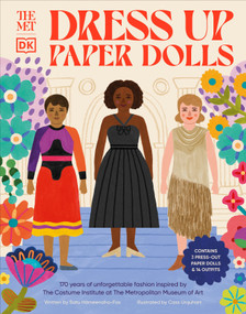 The Met Dress Up Paper Dolls (170 years of Unforgettable Fashion from The Metropolitan Museum of Art's Costume Institute) by Satu Hameenaho-Fox, Cass Urquart, 9780744063202