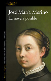 La novela posible / The Possible Novel (Spanish Edition) by José María Merino, 9788420456089