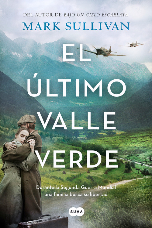 El último valle verde / The Last Green Valley (Spanish Edition) by Mark T. Sullivan, 9788491296461