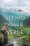 El último valle verde / The Last Green Valley (Spanish Edition) by Mark T. Sullivan, 9788491296461