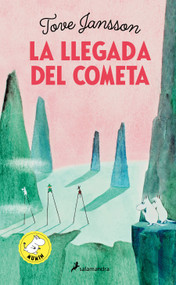 La llegada del cometa / Comet In Moominland (Spanish Edition) by Tove Jansson, 9788418637933