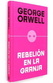 Rebelión en la granja / Animal Farm (Definitive Text Endorsed by The Orwell Foundation (Spanish Edition) by George Orwell, 9788466362344