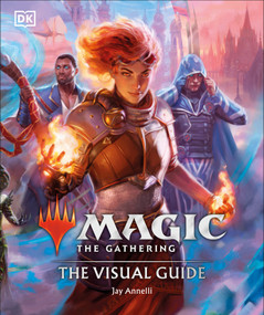 Magic The Gathering The Visual Guide by Jay Annelli, 9780744061055