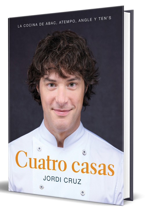 Cuatro casas. La cocina de Jordi en ABaC, Atempo, Angle y Ten's / Four Homes. Jordi's Cooking in ABaC, Atempo, Angle, and Tens (Spanish Edition) by Jordi Cruz, 9788418007767