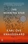The Morning Star (A Novel) - 9780399563447 by Karl Ove Knausgaard, Martin Aitken, 9780399563447