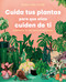 Cuida tus plantas para que ellas cuiden de ti: Despierta tu instinto planternal / Take Care of Your Plants So That They Take Care of.. (Spanish Edition) by Nena Von Flow, 9788425361500