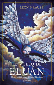 El vuelo de Eluán / Eluán's Flight (Spanish Edition) by Leon Krauze, 9786073196963