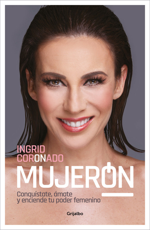 Mujerón / Great Woman (Spanish Edition) by Ingrid Coronado, 9786073812771