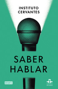 Saber hablar / Know How to Speak (Spanish Edition) by Instituto Cervantes, Marta Albelda Marco, 9788418056970