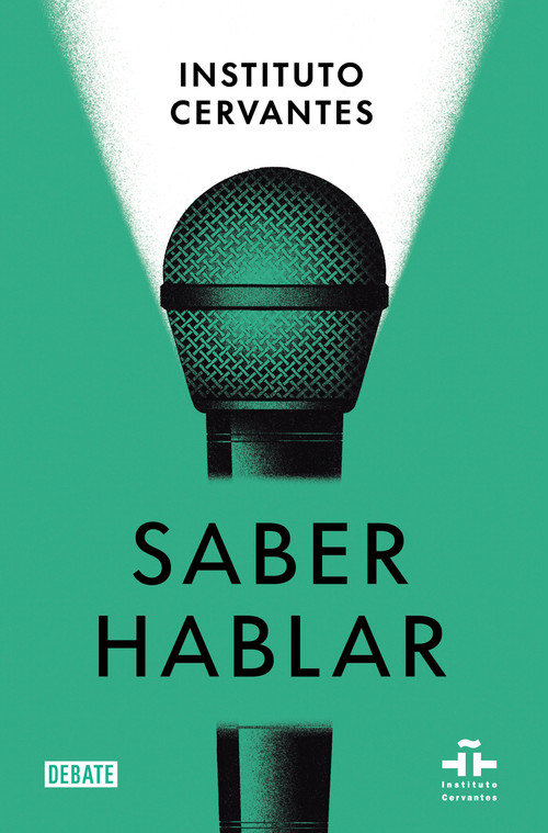 Saber hablar / Know How to Speak (Spanish Edition) by Instituto Cervantes, Marta Albelda Marco, 9788418056970