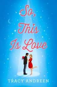 So, This Is Love by Tracy Andreen, 9780593525401