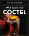 Más allá del cóctel / Beyond the Cocktail (Spanish Edition) by Luis Inchaurraga, 9788418620522