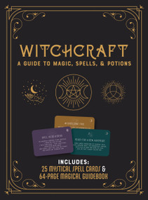 Witchcraft Kit (A Guide to Magic, Spells, and Potions - Includes: 25 Mystical Spell Cards and 64-page Magical Guidebook) by Editors of Chartwell Books, 9780785841388