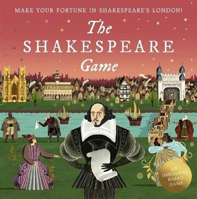 The Shakespeare Game (Make Your Fortune in Shakespeare's London: An Immersive Board Game) by Adam Simpson, 9780857829184