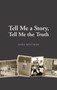 Tell Me a Story, Tell Me the Truth by Gina Roitman, 9781897187531
