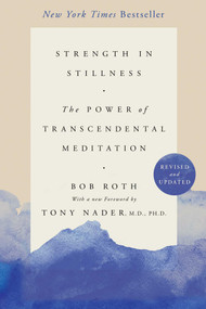 Strength in Stillness (The Power of Transcendental Meditation) - 9781501161223 by Bob Roth, 9781501161223