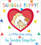 Snuggle Puppy! (A Little Love Song) by Sandra Boynton, Sandra Boynton, 9781665924986