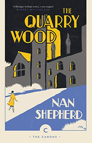 The Quarry Wood by Nan Shepherd, 9781786891624