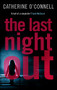 The Last Night Out by Catherine O'Connell, 9781786894847