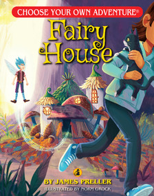 Fairy House (Choose Your Own Adventure - Dragonlark) - 9781954232051 by James Preller, Norm Grock, Norm Grock, 9781954232051