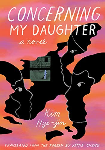 Concerning My Daughter (A Novel) by Kim Hye-jin, Jamie Chang, 9781632063496