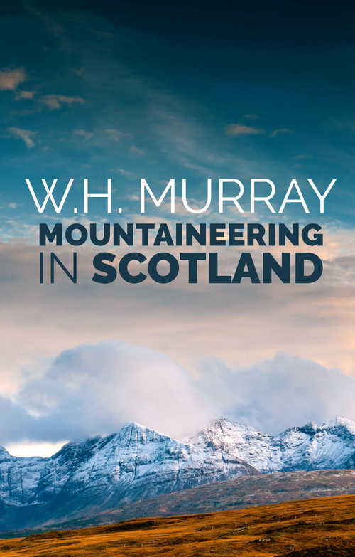 Mountaineering in Scotland by W. H. Murray, 9781839811685