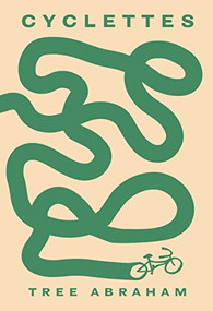 Cyclettes by Tree Abraham, 9781951213626