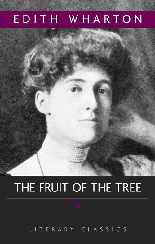Fruit of the Tree by Edith Wharton, 9781591021940