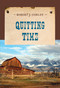 Quitting Time by Robert J. Conley, 9781590774106