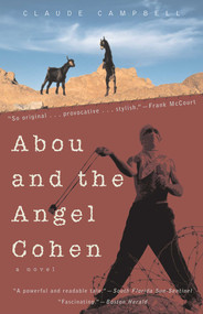 Abou and the Angel Cohen (A Novel) by Claude Campell, 9781882593712