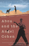 Abou and the Angel Cohen (A Novel) by Claude Campell, 9781882593712