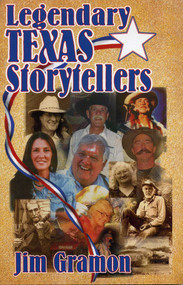Legendary Texas Storytellers by Jim Gramon, 9781556229398