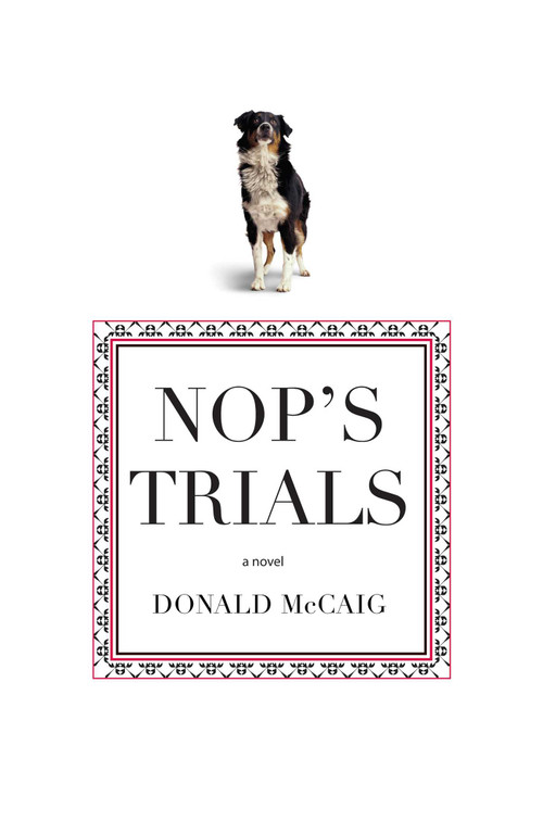 Nop's Trials (A Novel) by Donald McCaig, 9781599211367