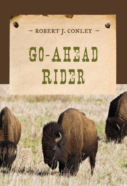 Go-Ahead Rider by Robert J. Conley, 9781590774083