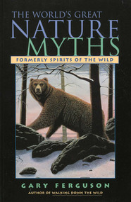 World's Great Nature Myths by Gary Ferguson, 9781585920686