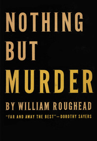 Nothing But Murder by William Roughead, 9781590774625