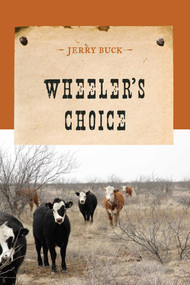 Wheeler's Choice by Jerry Buck, 9781590773369