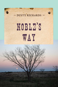 Noble's Way by Dusty Richards, 9781590772508