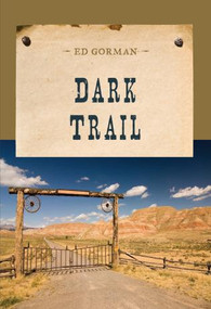 Dark Trail by Ed Gorman, 9781590772317