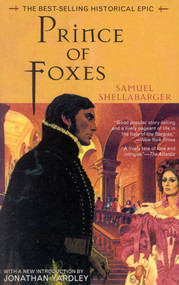 Prince of Foxes (The Best-Selling Historical Epic) by Samuel Shellabarger, 9781882593644