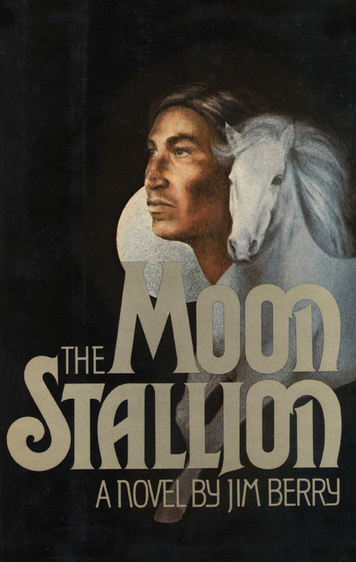 The Moon Stallion by Jim Berry, 9781590773918