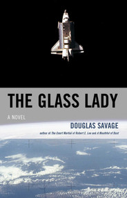 The Glass Lady (A Novel) by Douglas Savage, 9781589798458