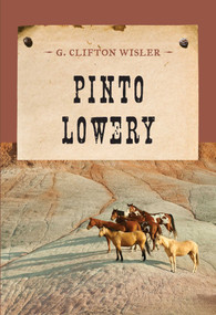 Pinto Lowery by G. Clifton Wisler, 9781590772652