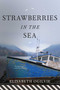 Strawberries in the Sea by Elisabeth Ogilvie, 9781608933358