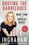 Busting the Barricades (What I Saw at the Populist Revolt) by Laura Ingraham, 9781250151636
