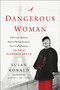 A Dangerous Woman (American Beauty, Noted Philanthropist, Nazi Collaborator - The Life of Florence Gould) by Susan Ronald, 9781250311351