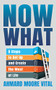 Now What (5 Steps to Get Up and Create the Most of Life) by Ahmard Moore Vital, 9781631959219