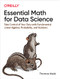 Essential Math for Data Science (Take Control of Your Data with Fundamental Linear Algebra, Probability, and Statistics) by Thomas Nield, 9781098102937